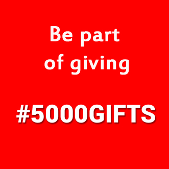 Are You Willing to Be a Part of Giving #5000Gifts?