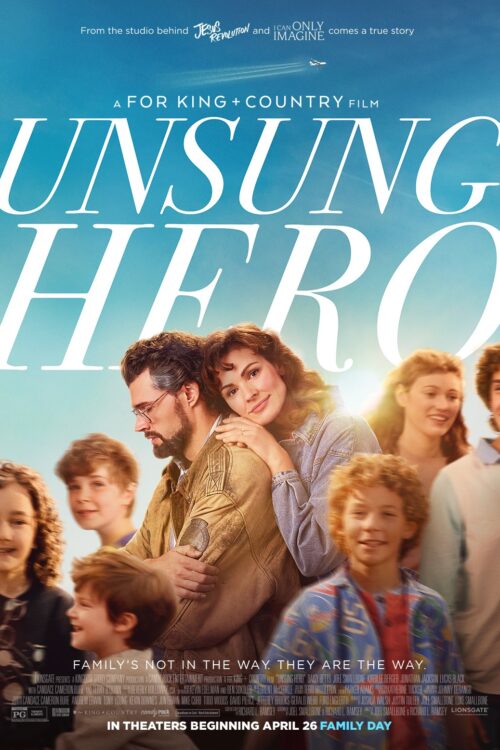 Embracing Faith and Family: A Review of the New Movie, Unsung Hero